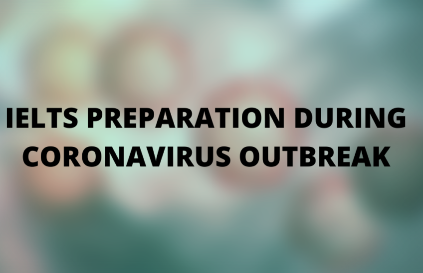 ielts preparation during coronavirus/covid-19 outbreak