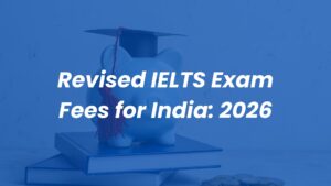 The revised IELTS exam fee for India: 2026